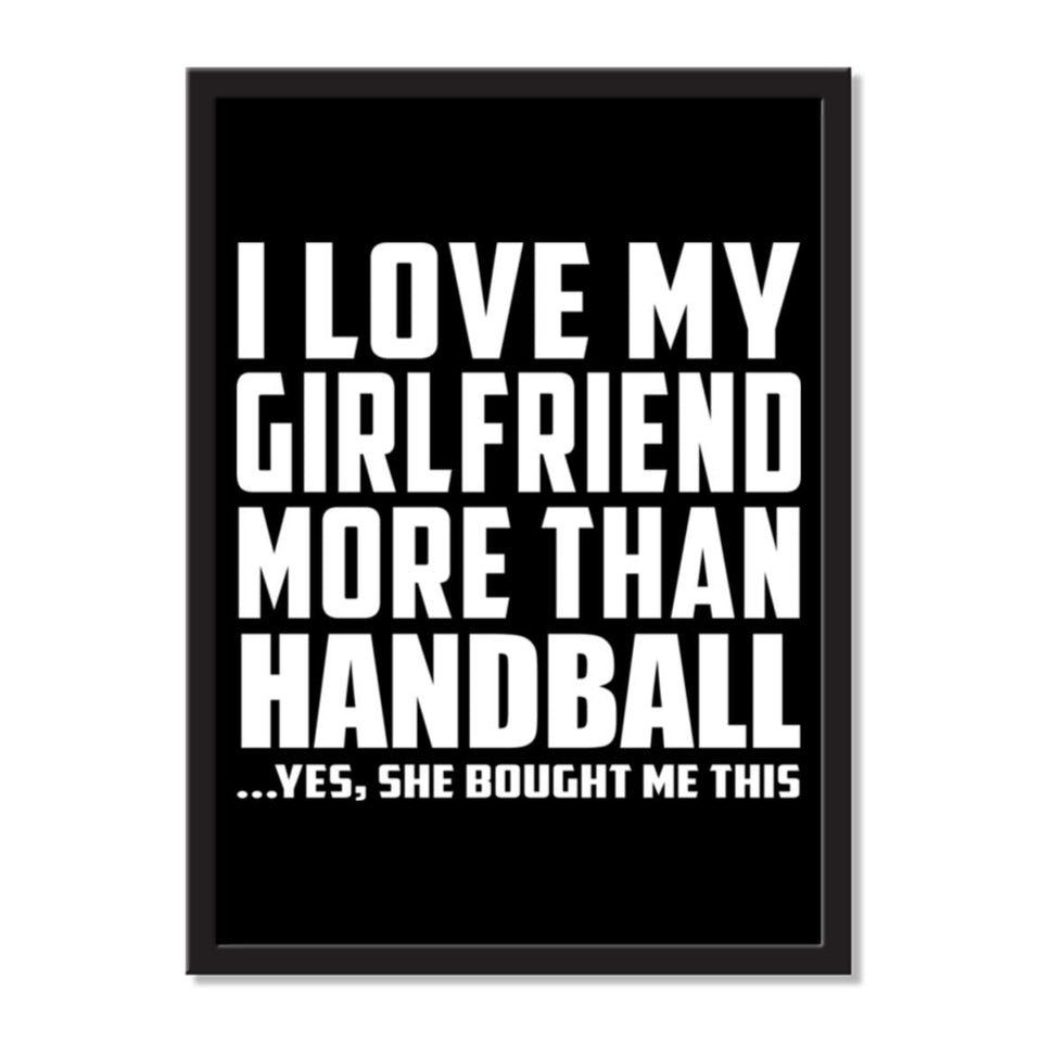 I Love My Girlfriend More Than Handball ...She Bought Me This - Portrait Frame Photo Tile