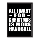 All I Want For Christmas Is More Handball - Portrait Frame Photo Tile