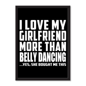 I Love My Girlfriend More Than Belly Dancing ...She Bought Me This - Portrait Frame Photo Tile