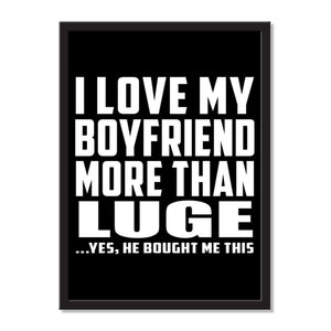 I Love My Boyfriend More Than Luge ...He Bought Me This - Portrait Frame Photo Tile