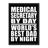 Medical Secretary By Day World's Best Dad By Night - Portrait Frame Photo Tile