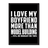 I Love My Boyfriend More Than Model Building ...He Bought Me This - Portrait Frame Photo Tile