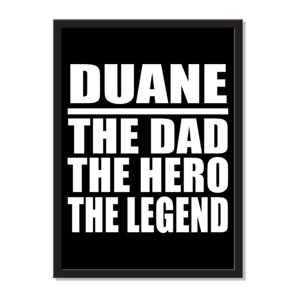 Duane The Dad The Hero The Legend - Portrait Frame Photo Tile