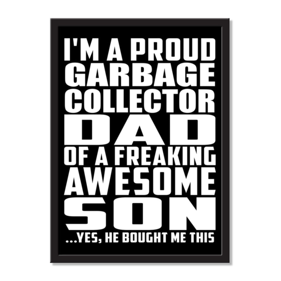 I'm A Proud Garbage Collector Dad Of A Freaking Awesome Son, He Bought Me This - Portrait Frame Photo Tile