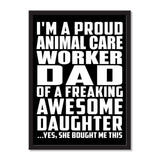 I'm A Proud Animal Care Worker Dad Of A Freaking Awesome Daughter, She Bought Me This - Portrait Frame Photo Tile