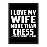I Love My Wife More Than Chess ...Yes, She Bought Me This - Portrait Frame Photo Tile