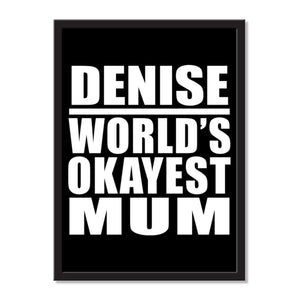Denise World's Okayest Mum - Portrait Frame Photo Tile