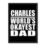 Charles World's Okayest Dad - Portrait Frame Photo Tile