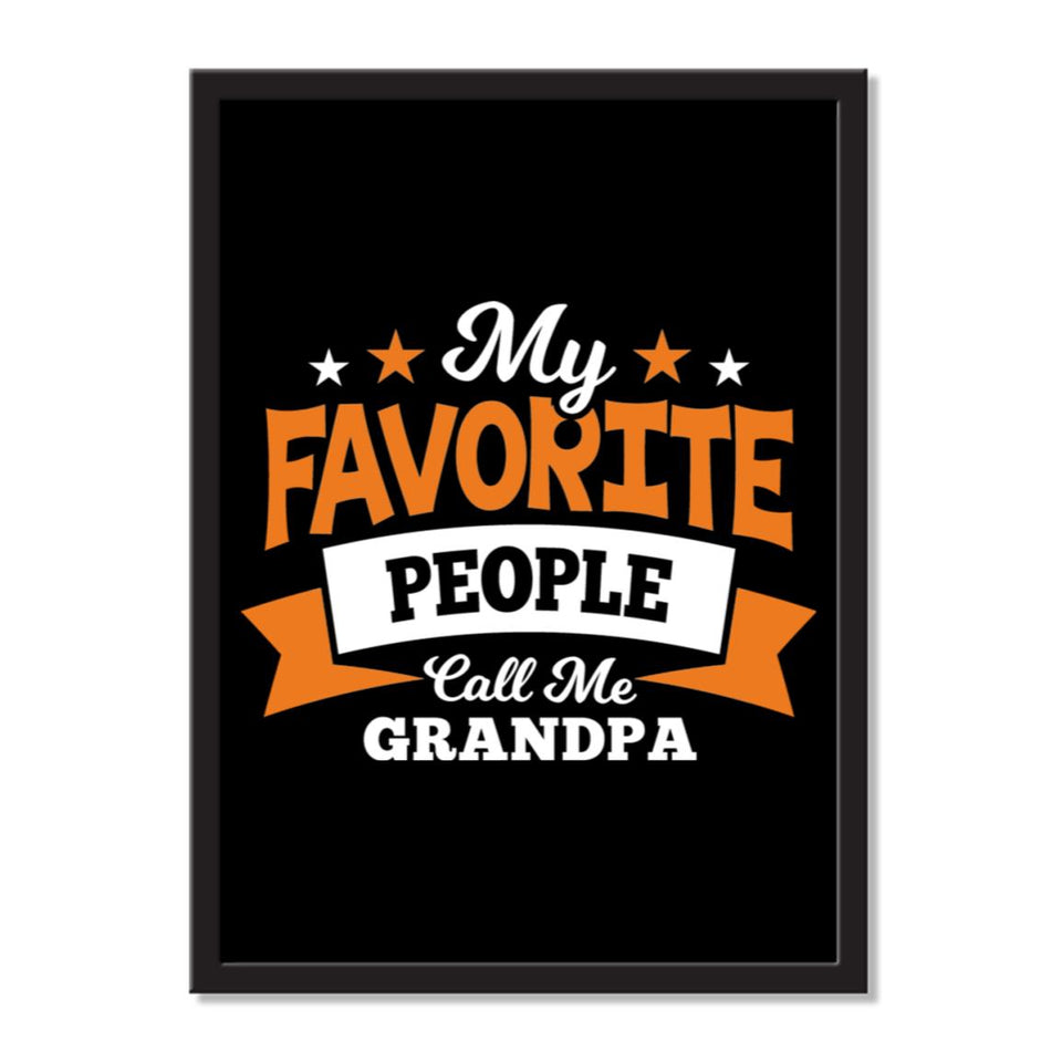 My Favorite People Call Me Grandpa - Portrait Frame Photo Tile