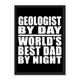Geologist By Day World's Best Dad By Night - Portrait Frame Photo Tile