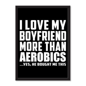 I Love My Boyfriend More Than Aerobics ...He Bought Me This - Portrait Frame Photo Tile