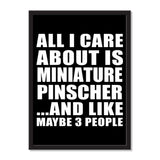 All I Care About Is Miniature Pinscher And Like Maybe 3 People - Portrait Frame Photo Tile