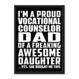 I'm A Proud Vocational Counselor Dad Of A Freaking Awesome Daughter, She Bought Me This - Portrait Frame Photo Tile