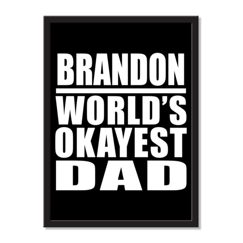 Brandon World's Okayest Dad - Portrait Frame Photo Tile