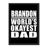 Brandon World's Okayest Dad - Portrait Frame Photo Tile