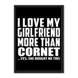 I Love My Girlfriend More Than Cornet ...She Bought Me This - Portrait Frame Photo Tile