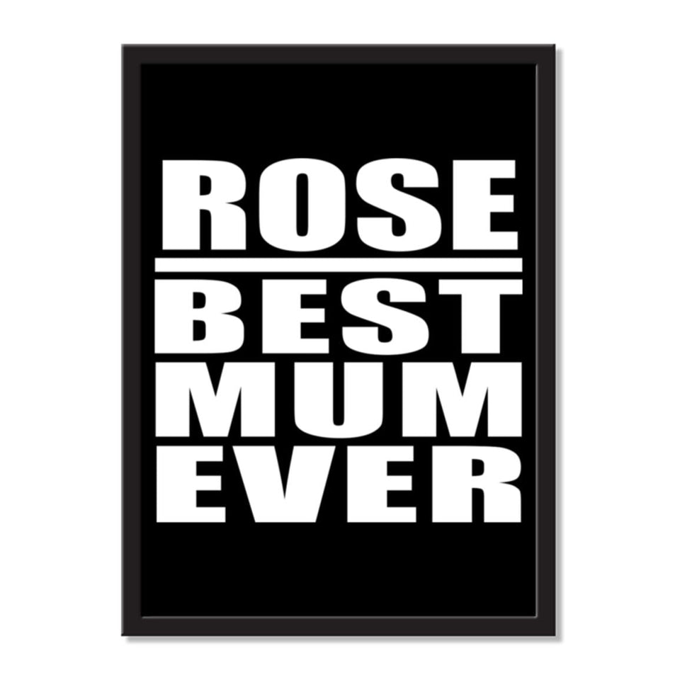Rose Best Mum Ever - Portrait Frame Photo Tile