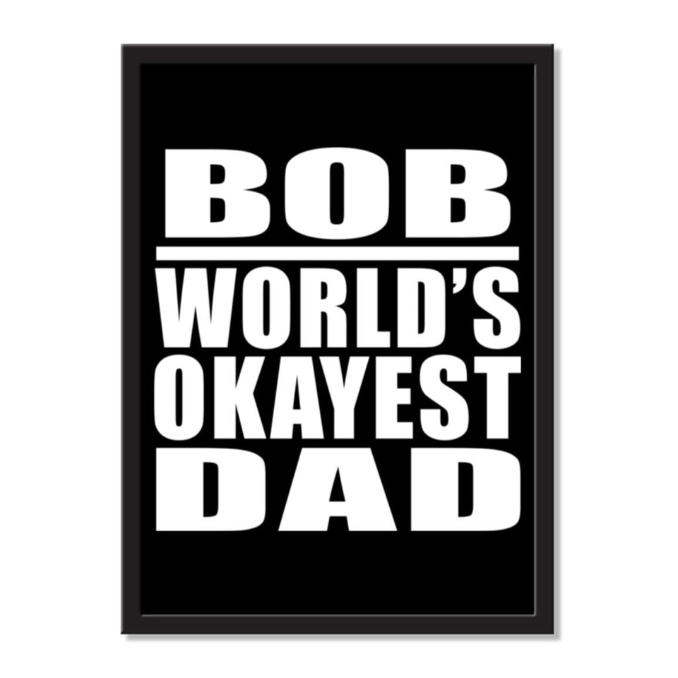 Bob World's Okayest Dad - Portrait Frame Photo Tile