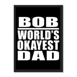 Bob World's Okayest Dad - Portrait Frame Photo Tile