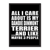 All I Care About Is My Dandie Dinmont Terrier And Like Maybe 3 People - Portrait Frame Photo Tile