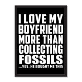 I Love My Boyfriend More Than Collecting Fossils ...He Bought Me This - Portrait Frame Photo Tile