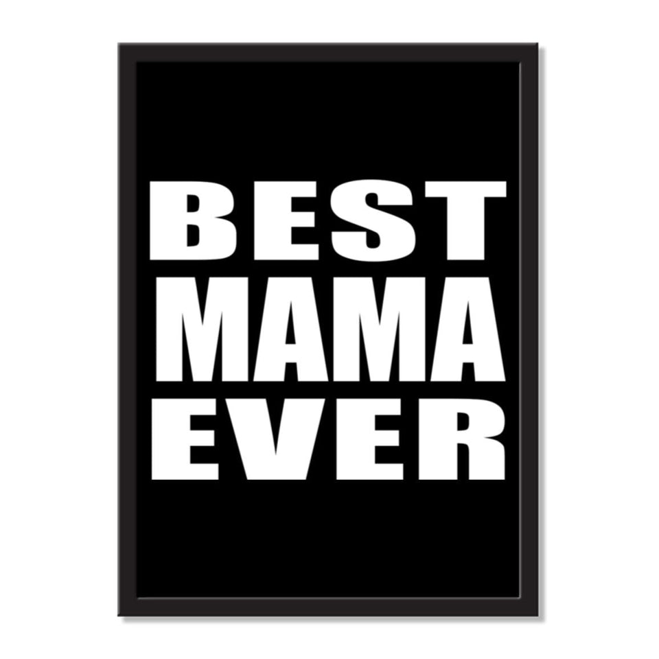 Best Mama Ever - Portrait Frame Photo Tile