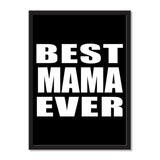Best Mama Ever - Portrait Frame Photo Tile