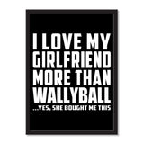I Love My Girlfriend More Than Wallyball ...She Bought Me This - Portrait Frame Photo Tile