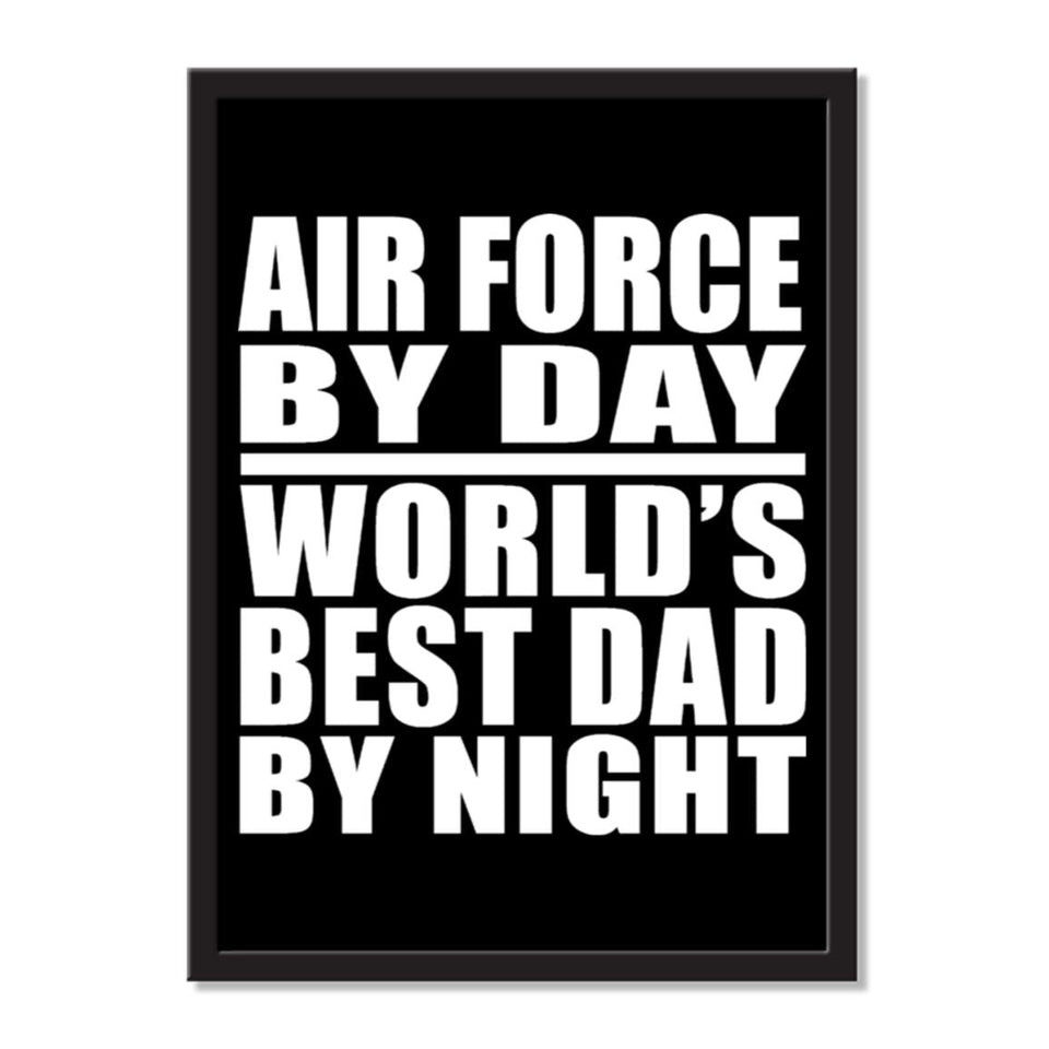 Air Force By Day World's Best Dad By Night - Portrait Frame Photo Tile