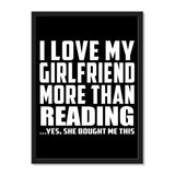 I Love My Girlfriend More Than Reading ...She Bought Me This - Portrait Frame Photo Tile