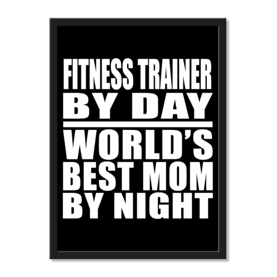 Fitness Trainer By Day World's Best Mom By Night - Portrait Frame Photo Tile