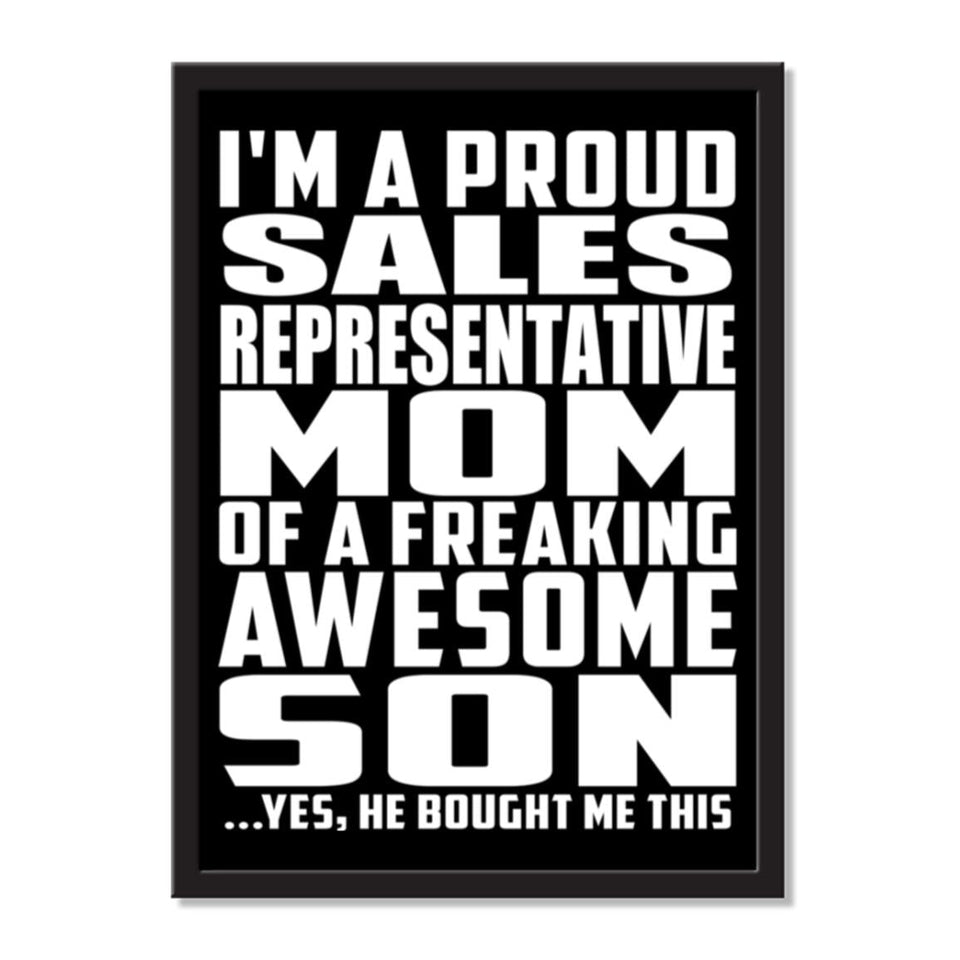 I'm A Proud Sales Representative Mom Of A Freaking Awesome Son, He Bought Me This - Portrait Frame Photo Tile