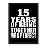 15 Years Of Being Together Mrs Perfect - Portrait Frame Photo Tile