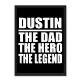 Dustin The Dad The Hero The Legend - Portrait Frame Photo Tile