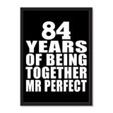 84 Years Of Being Together Mr Perfect - Portrait Frame Photo Tile