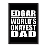 Edgar World's Okayest Dad - Portrait Frame Photo Tile