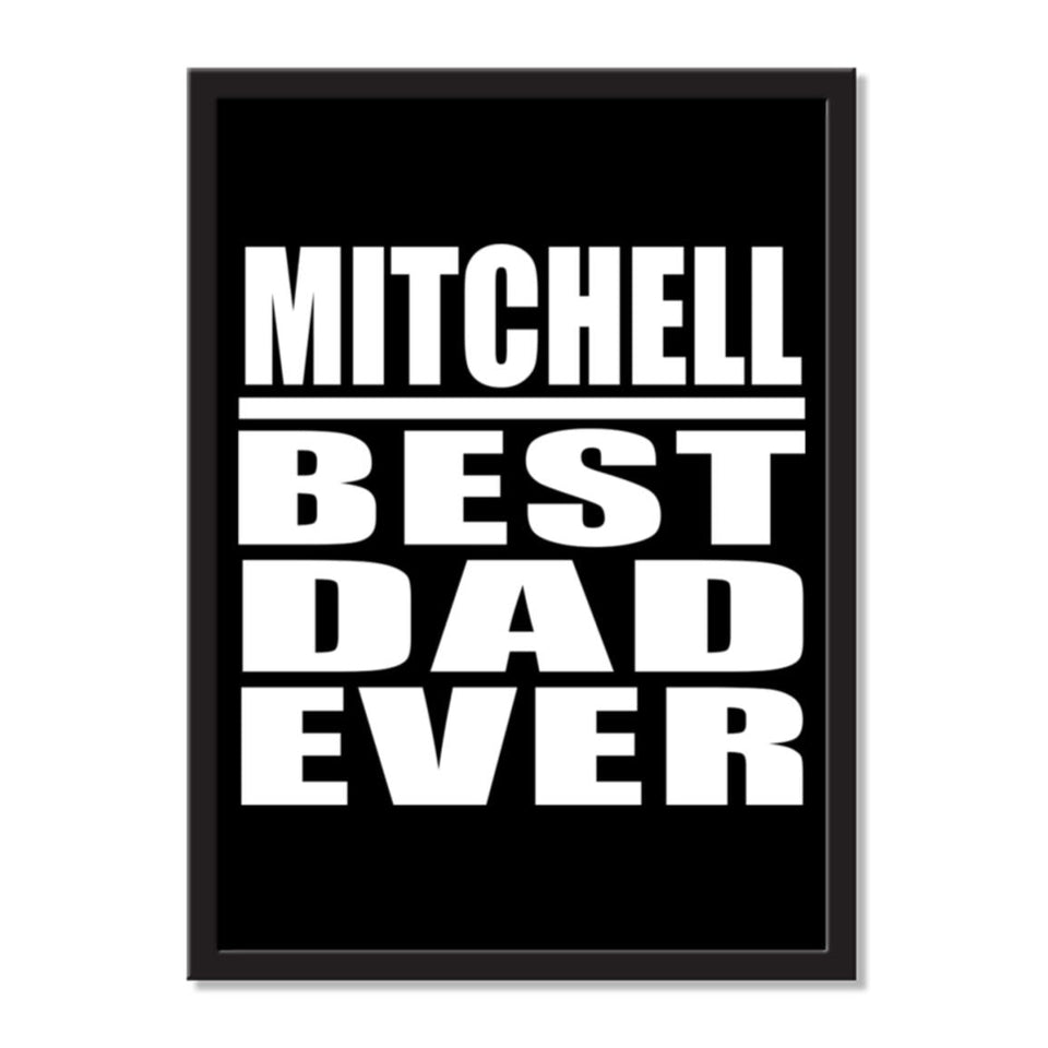 Mitchell Best Dad Ever - Portrait Frame Photo Tile