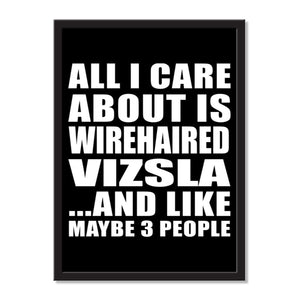 All I Care About Is Wirehaired Vizsla And Like Maybe 3 People - Portrait Frame Photo Tile