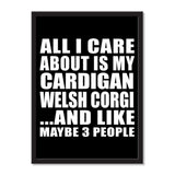 All I Care About Is My Cardigan Welsh Corgi And Like Maybe 3 People - Portrait Frame Photo Tile