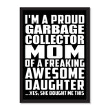 I'm A Proud Garbage Collector Mom Of A Freaking Awesome Daughter, She Bought Me This - Portrait Frame Photo Tile