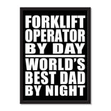 Forklift Operator By Day World's Best Dad By Night - Portrait Frame Photo Tile
