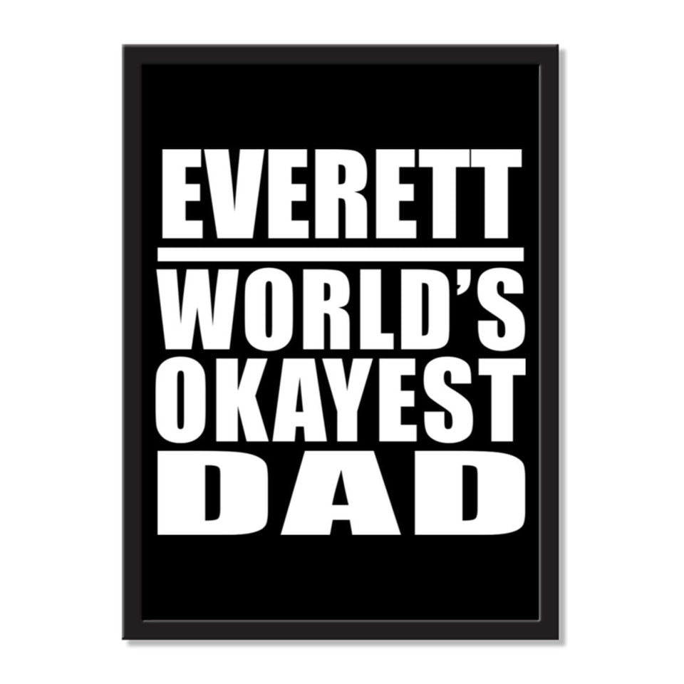 Everett World's Okayest Dad - Portrait Frame Photo Tile