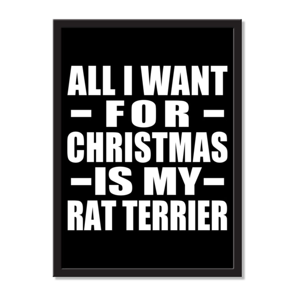 All I Want For Christmas Is My Rat Terrier - Portrait Frame Photo Tile
