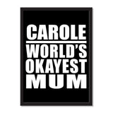 Carole World's Okayest Mum - Portrait Frame Photo Tile