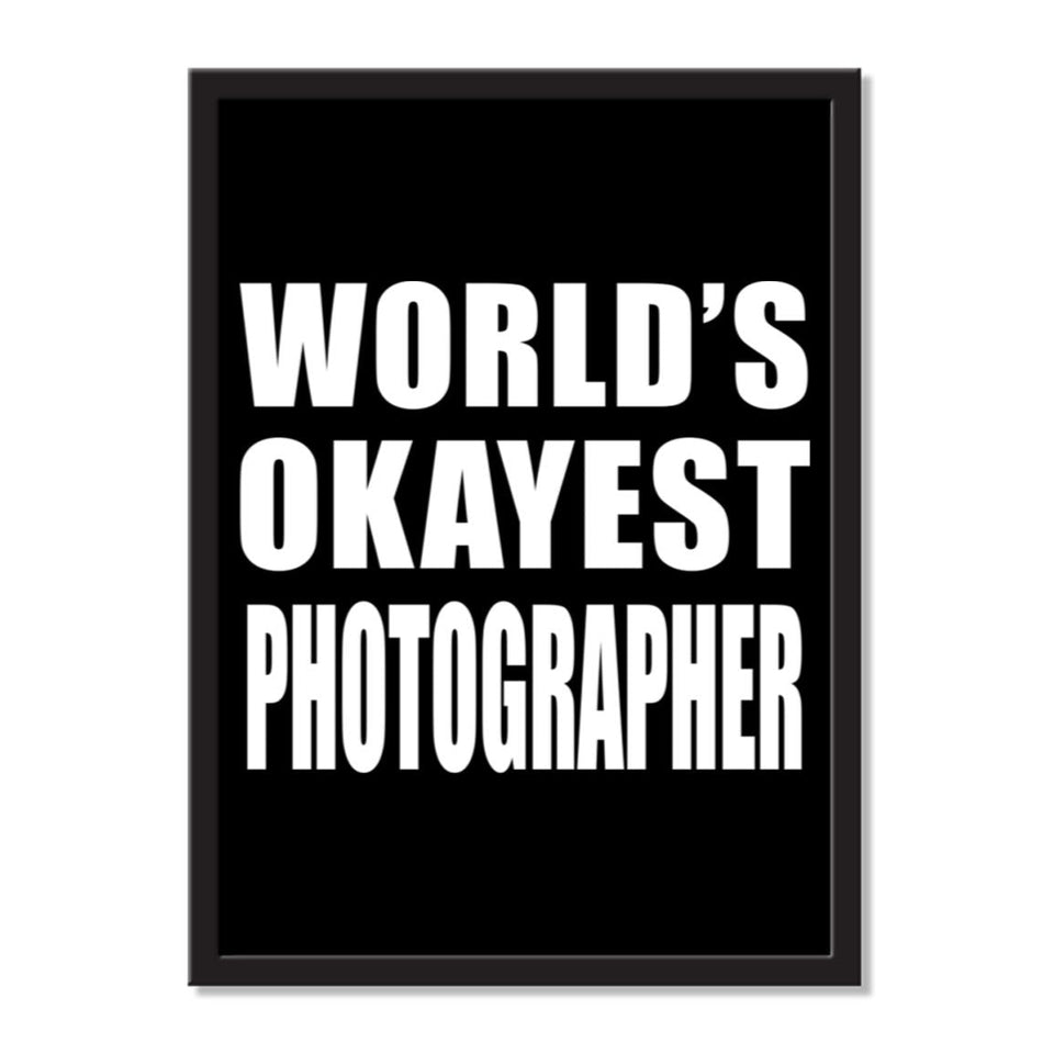 World's Okayest Photographer - Portrait Frame Photo Tile