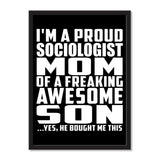 I'm A Proud Sociologist Mom Of A Freaking Awesome Son, He Bought Me This - Portrait Frame Photo Tile