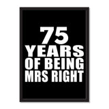 75 Years Of Being Mrs Right - Portrait Frame Photo Tile