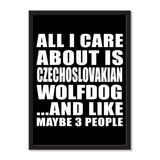 All I Care About Is Czechoslovakian Wolfdog And Like Maybe 3 People - Portrait Frame Photo Tile
