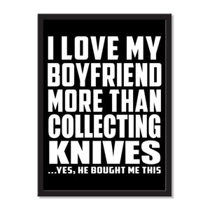 I Love My Boyfriend More Than Collecting Knives ...He Bought Me This - Portrait Frame Photo Tile
