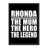 Rhonda The Mum The Hero The Legend - Portrait Frame Photo Tile